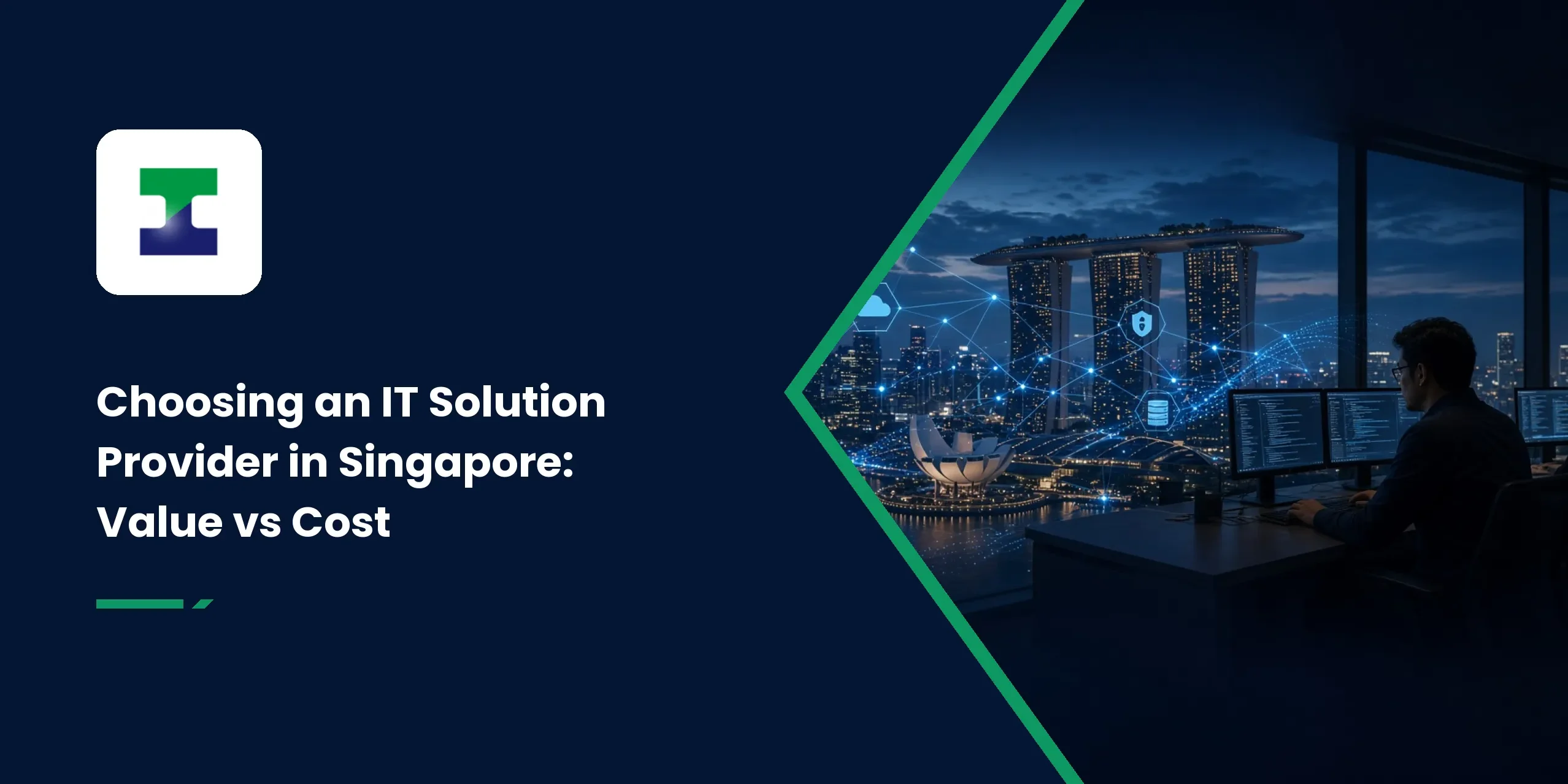 Choosing an IT Solution Provider in Singapore: Value vs Cost Choosing an IT Solution Provider in Singapore: Value vs Cost