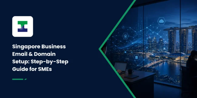 Singapore Business Email & Domain Setup: Step-by-Step Guide for SMEs