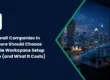 How Small Companies in Singapore Should Choose a Google Workspace Setup Service (and What It Costs)