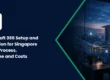 Microsoft 365 Setup and Migration for Singapore SMEs: Process, Timeline and Costs