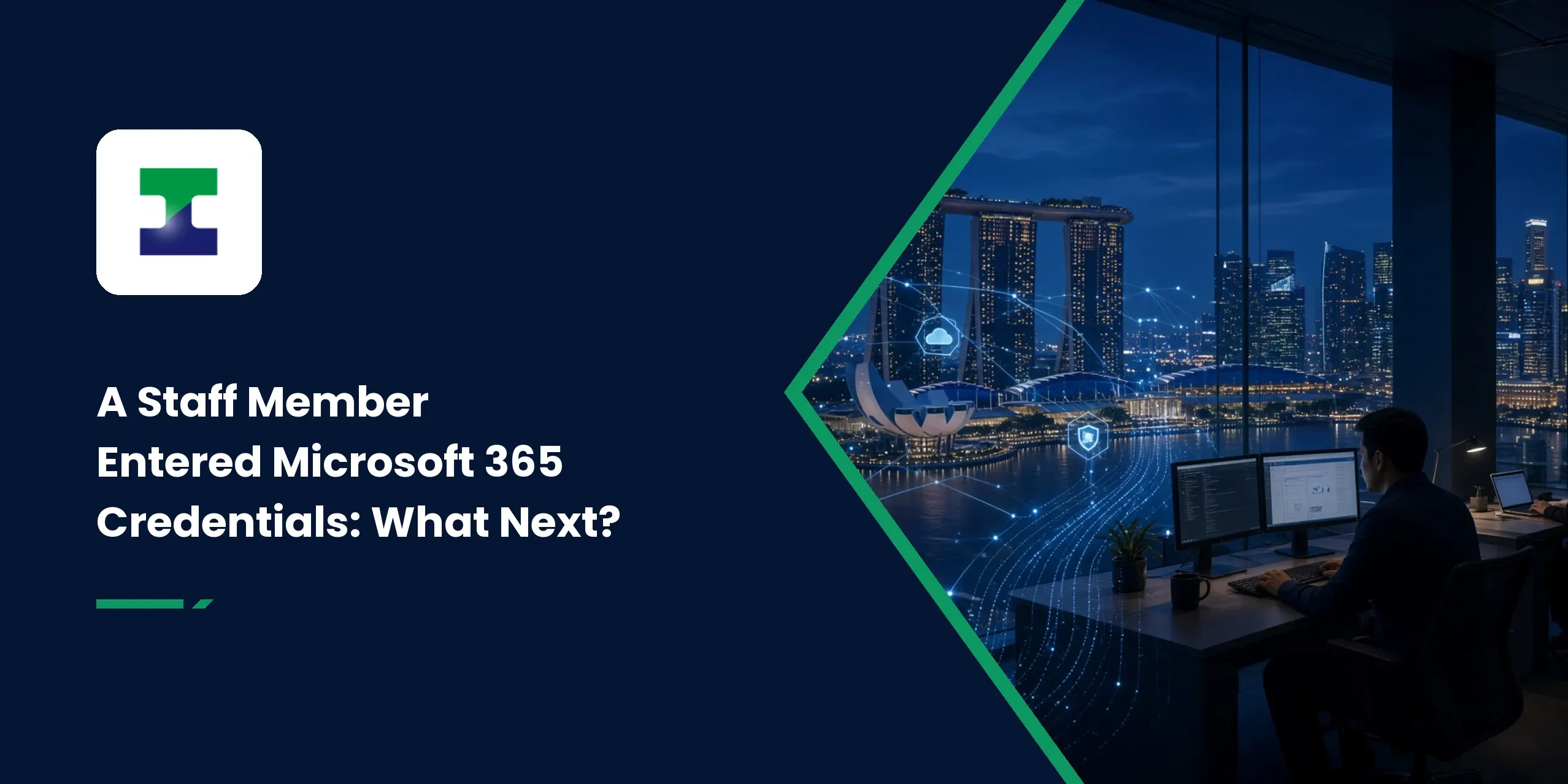 A Staff Member Entered Microsoft 365 Credentials: What Next? A Staff Member Entered Microsoft 365 Credentials: What Next?